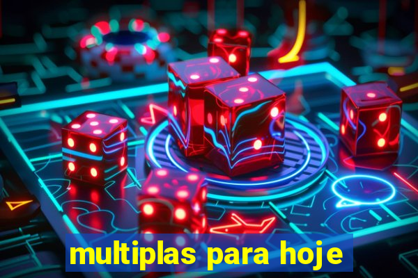 multiplas para hoje
